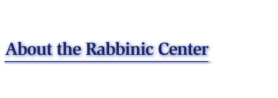 About the Rabbinic Center